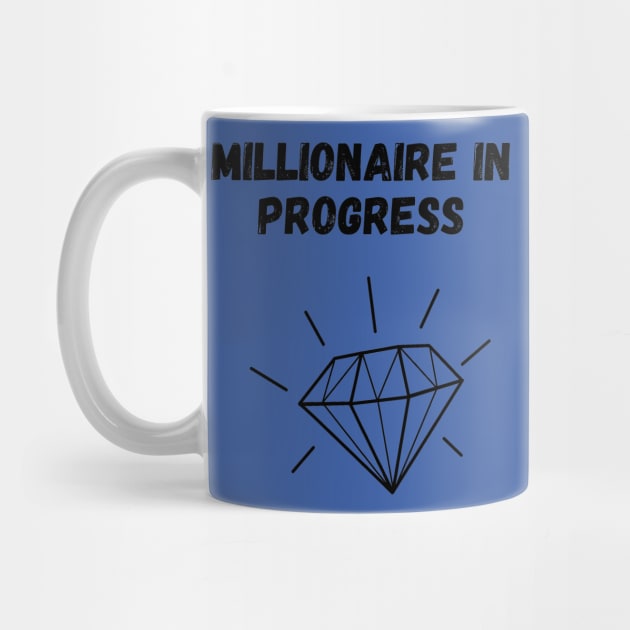 Millionaire in progress by Diogomorgadoo